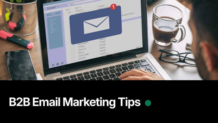 B2B Email Marketing Tips
