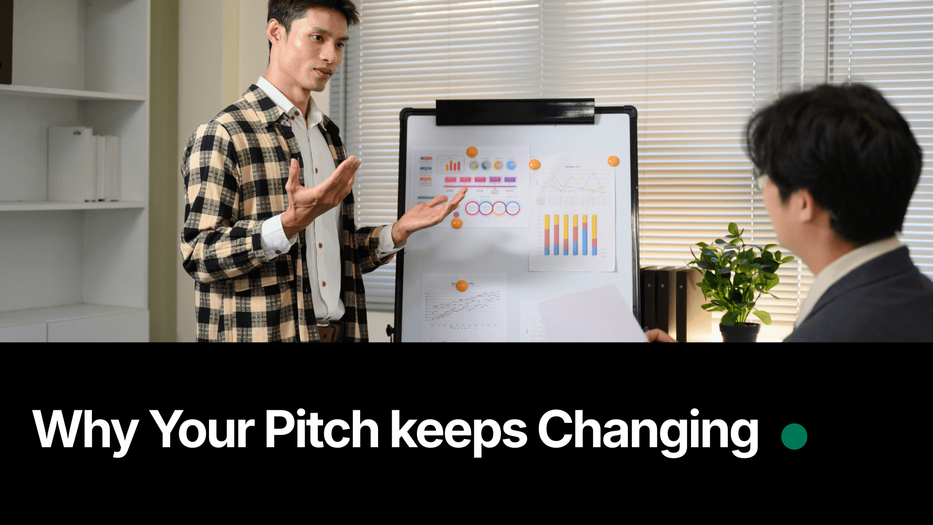Why Your Pitch keeps Changing