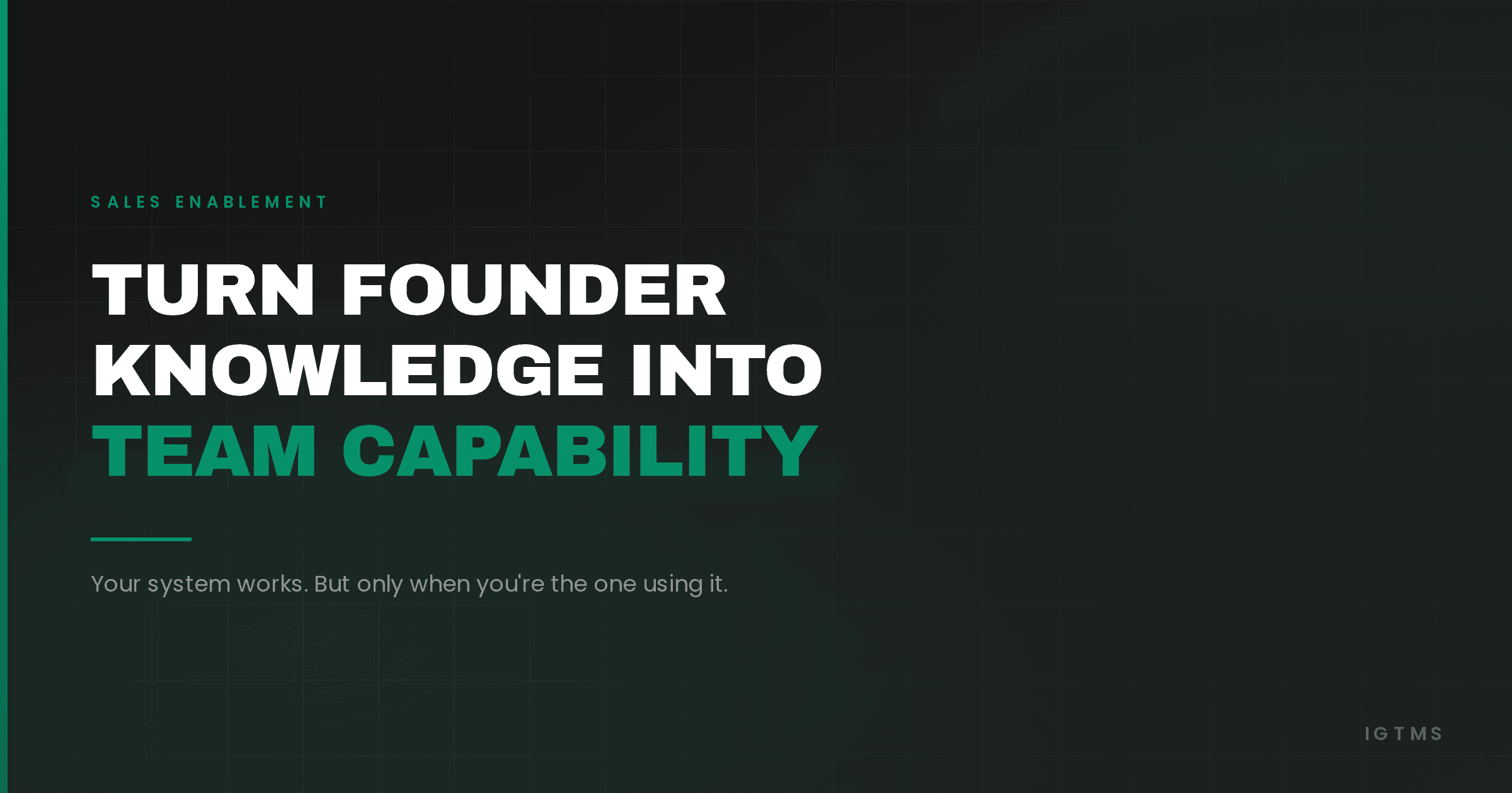 Turn Founder Knowledge Into Team Capability That Scales