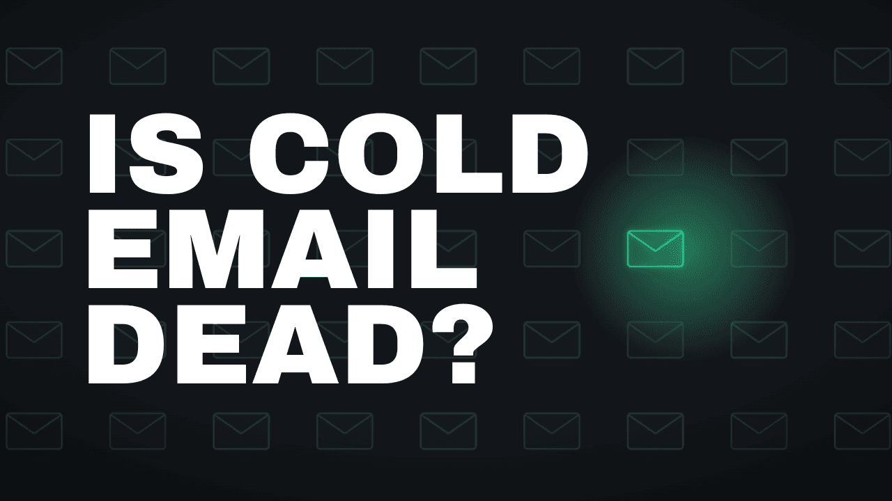 Is Cold Email Dead?